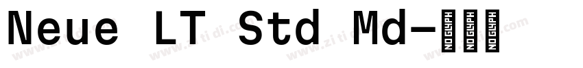 Neue LT Std Md字体转换 Neue LT Std Md字体转换